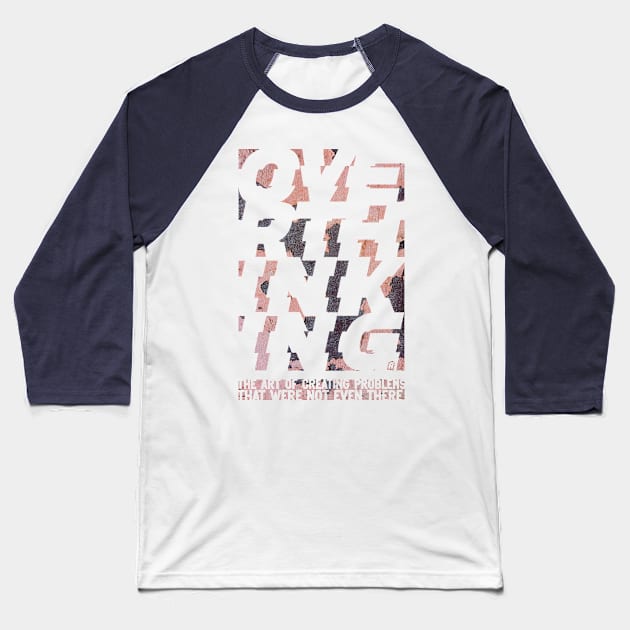 overthinking pink-grey Baseball T-Shirt by andrut87